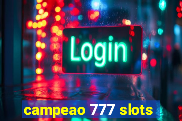 campeao 777 slots